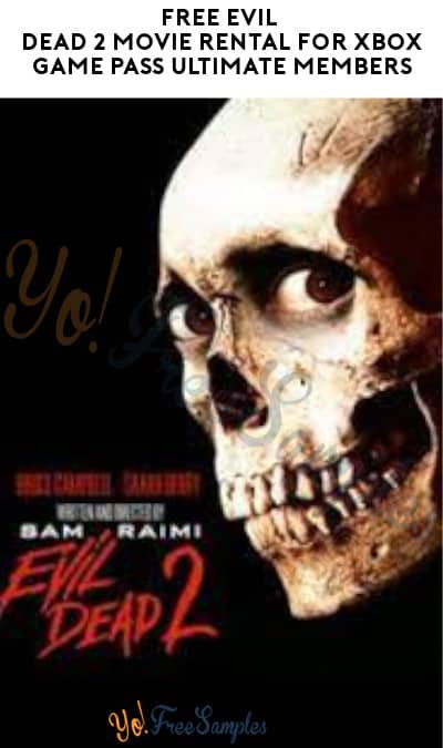FREE Evil Dead 2 Movie Rental for Xbox Game Pass Ultimate Members
