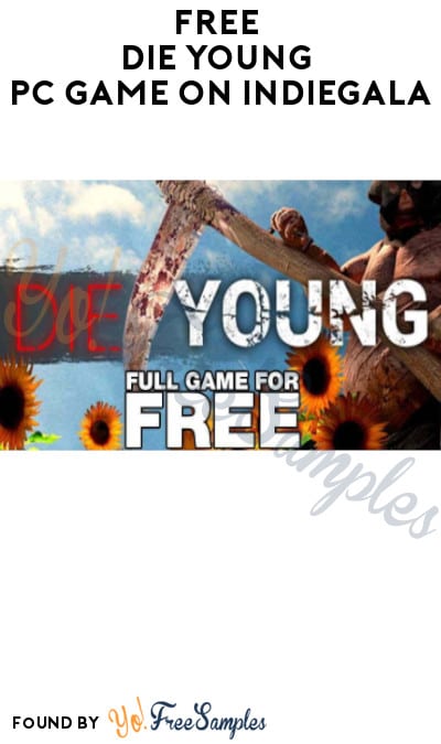 FREE Die Young PC Game on Indiegala (Account Required)