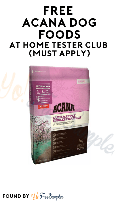 FREE Acana Dog Food At Home Tester Club (Must Apply)