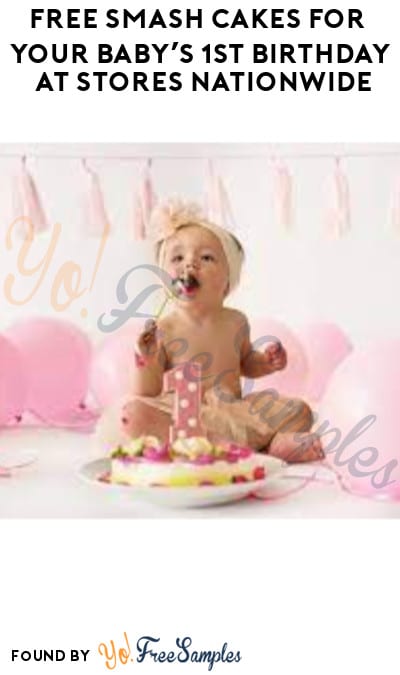 FREE Smash Cakes for Your Baby’s 1st Birthday at Stores Nationwide
