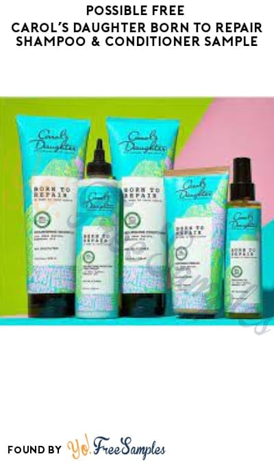 Possible FREE Carol’s Daughter Born to Repair Shampoo & Conditioner Sample (Social Media Required)