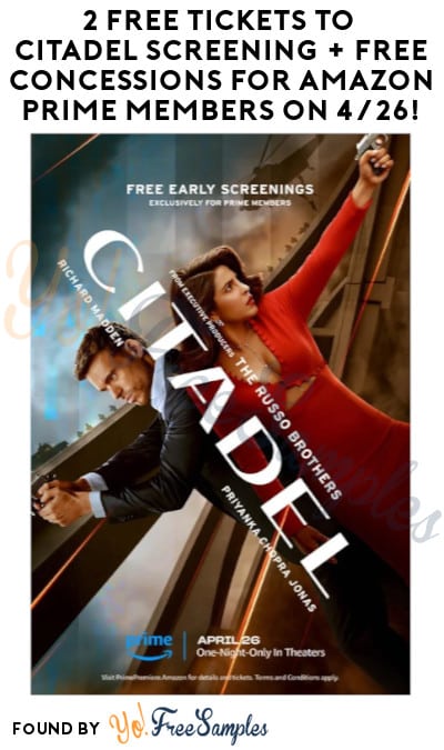 2 FREE Tickets to Citadel Screening + FREE Concessions for Amazon Prime Members on 4/26!