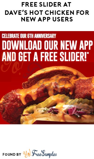 FREE Slider at Dave’s Hot Chicken for App Users