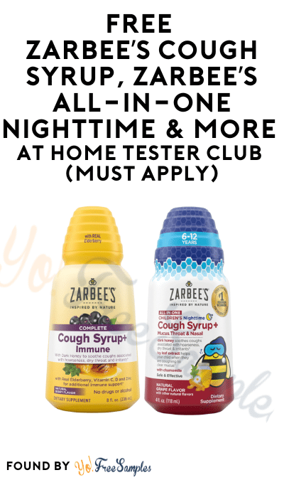 FREE Zarbee’s Cough Syrup, Zarbee’s All-In-One Nighttime & More At Home Tester Club (Must Apply)