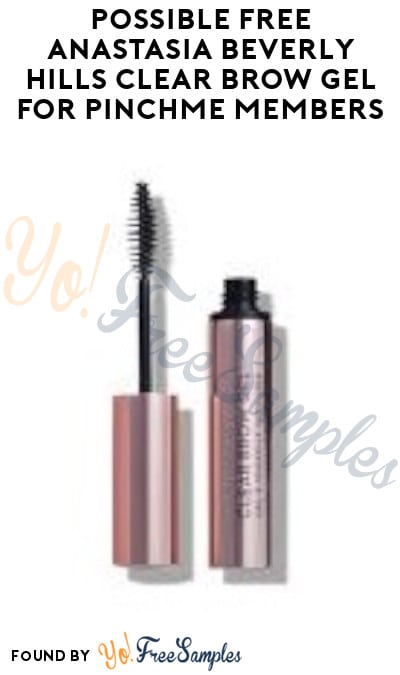 Possible FREE Anastasia Beverly Hills Clear Brow Gel for PINCHme Members (Select Accounts Only)