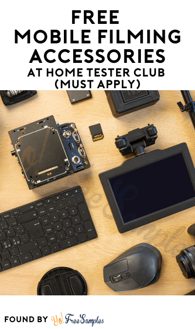 FREE Mobile Filming Accessories At Home Tester Club (Must Apply)