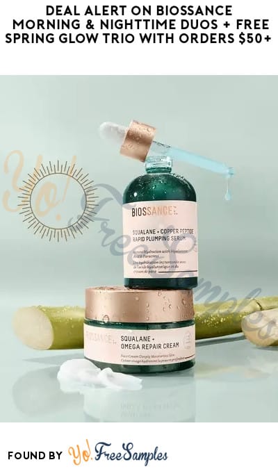 DEAL ALERT on Biossance Morning & Nighttime Duos + FREE Spring Glow Trio with Orders $50+ (Online Only + Code Required)