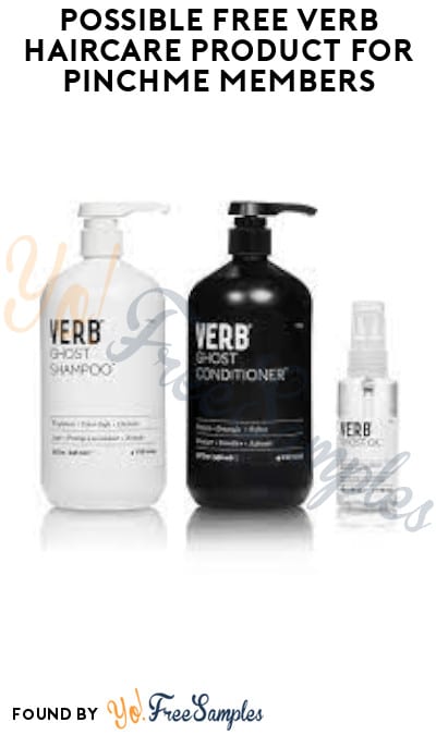 Possible FREE VERB Haircare Product for PINCHme Members (Select Accounts Only)