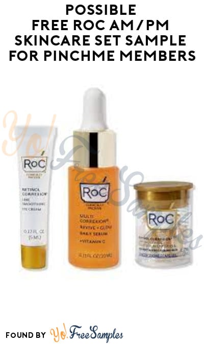 Possible FREE ROC AM/PM Skincare Set Sample for PINCHme Members (Select Accounts Only)