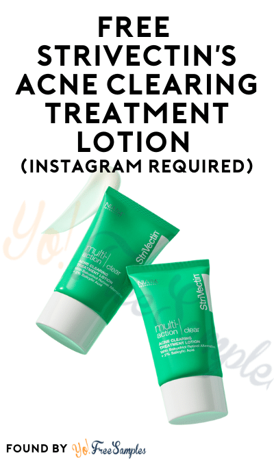 FREE StriVectin’s Acne Clearing Treatment Lotion (Instagram Required)