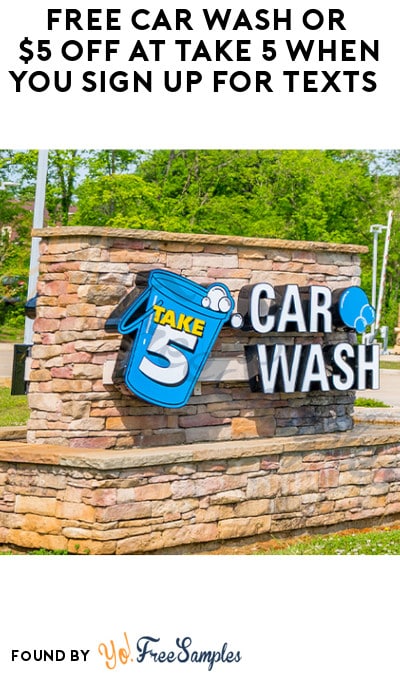 FREE Car Wash or $5 Off at Take 5 When You Sign Up for Texts