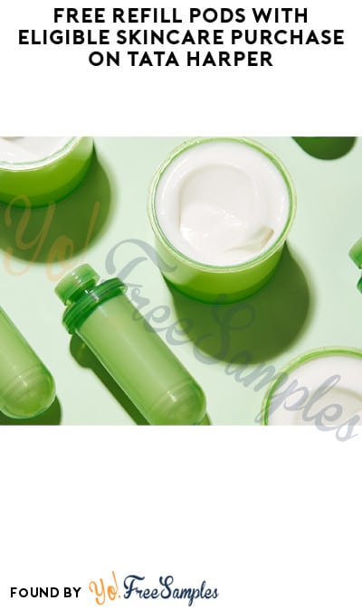 FREE Refill Pods with Eligible Skincare Purchase on Tata Harper (Online Only + Code Required)
