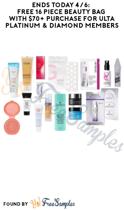 Ends Today 4/6: FREE 16 Piece Beauty Bag with $70+ Purchase for ULTA Platinum & Diamond Members (Online Only)