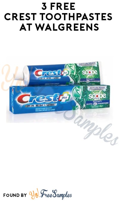 3 FREE Crest Toothpastes at Walgreens (Account/Coupon Required)