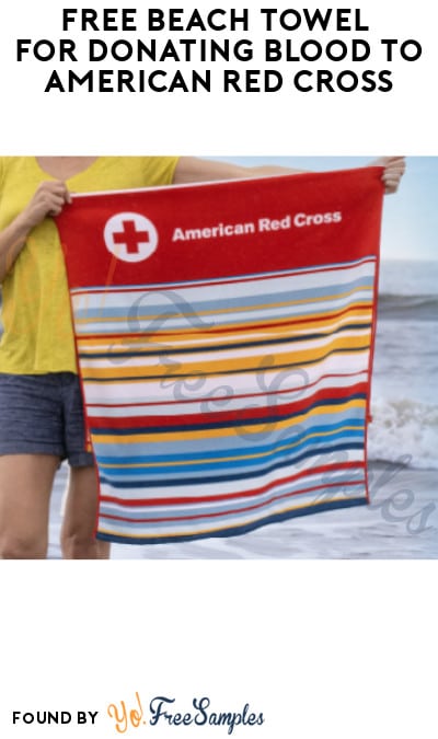 FREE Beach Towel for Donating Blood to American Red Cross