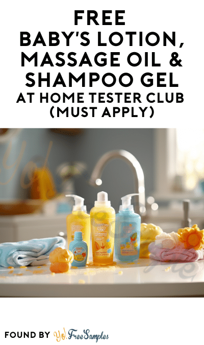 FREE Baby’s Lotion, Massage Oil & Shampoo Gel At Home Tester Club (Must Apply)