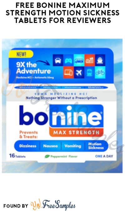 FREE Bonine Maximum Strength Motion Sickness Tablets for Reviewers (Must Apply)