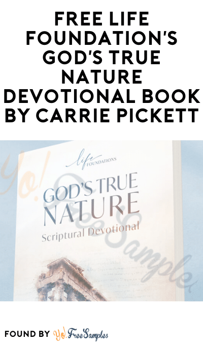 FREE Life Foundation’s God’s True Nature Devotional Book by Carrie Pickett
