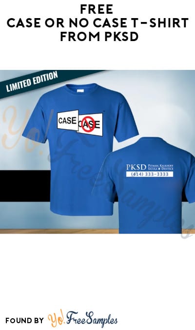 FREE Case or No Case T-Shirt from PKSD (WI Only)
