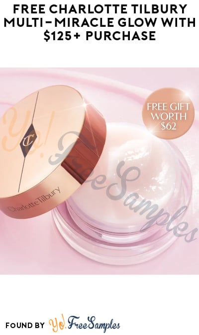 FREE Charlotte Tilbury Multi-Miracle Glow with $125+ Purchase (Online Only)