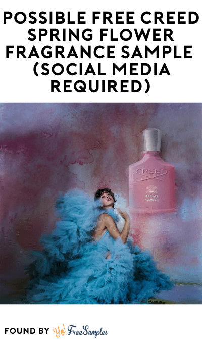 Possible FREE Creed Spring Flower Fragrance Sample (Social Media Required)