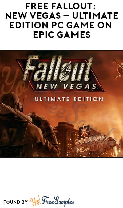 FREE Fallout: New Vegas – Ultimate Edition PC Game on Epic Games (Account Required)