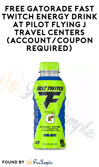FREE Gatorade Fast Twitch Energy Drink at Pilot Flying J Travel Centers (Account/Coupon Required)