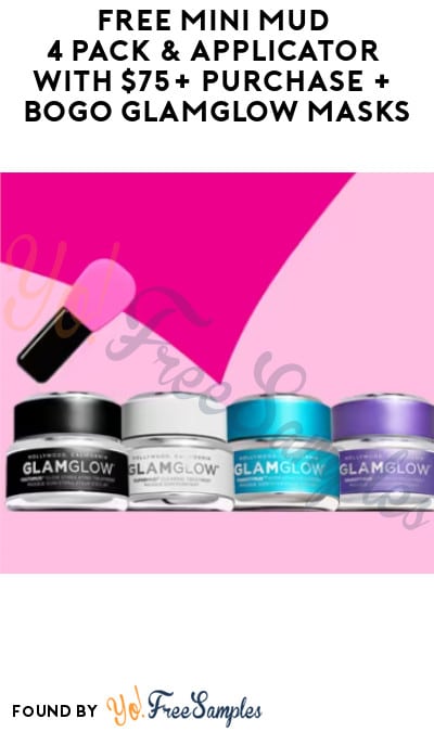 FREE Mini Mud 4 Pack & Applicator with $75+ Purchase + BOGO GlamGlow Masks (Online Only + Code Required)