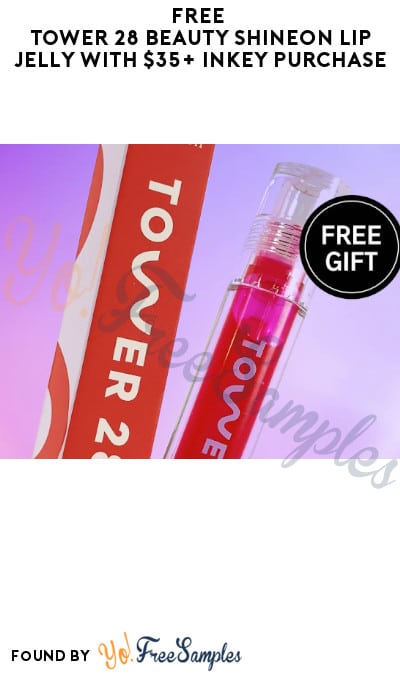 FREE Tower 28 Beauty ShineOn Lip Jelly with $35+ INKEY Purchase (Online Only)