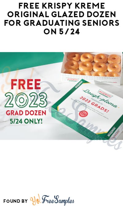 FREE Krispy Kreme Original Glazed Dozen for Graduating Seniors on 5/24 (Swag/ID Required)