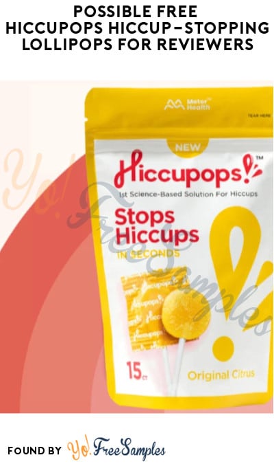 Possible FREE Hiccupops Hiccup-Stopping Lollipops for Reviewers (Must Apply)