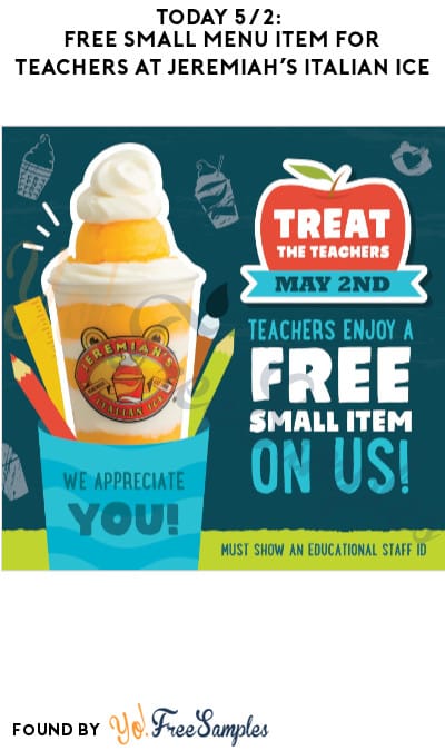 Today 5/2: FREE Small Menu Item for Teachers at Jeremiah’s Italian Ice (ID Required) 