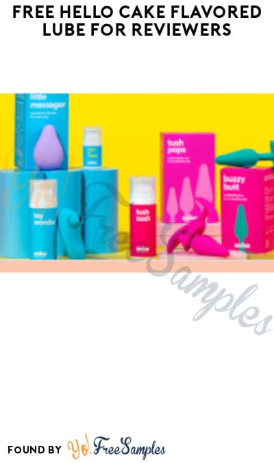 FREE Hello Cake Flavored Lube for Reviewers (Ages 18+ Only) 