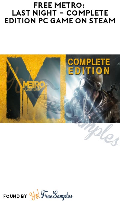 FREE Metro: Last Night – Complete Edition PC Game on Steam (Account Required)