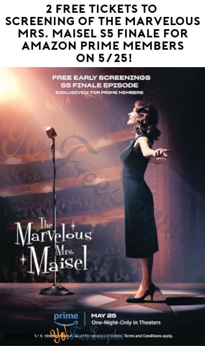 2 FREE Tickets to Screening of The Marvelous Mrs. Maisel S5 Finale for Amazon Prime Members on 5/25