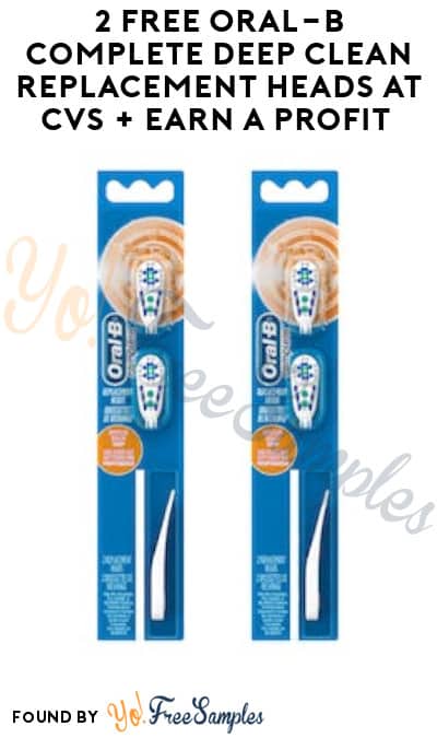 2 FREE Oral-B Complete Deep Clean Replacement Heads at CVS + Earn A Profit (Account Required)