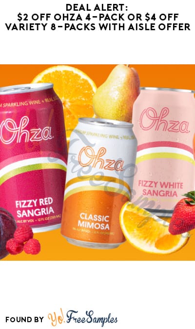 DEAL ALERT: $2 OFF Ohza 4-Pack or $4 off Variety 8-Packs with Aisle Offer (Ages 21 & Older Only + Select States)