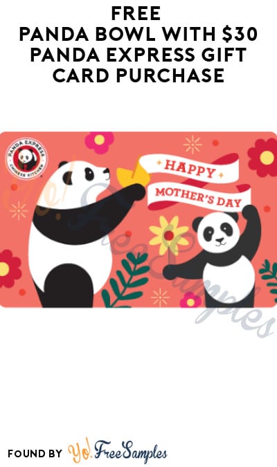 FREE Panda Bowl with $30 Panda Express Gift Card Purchase 