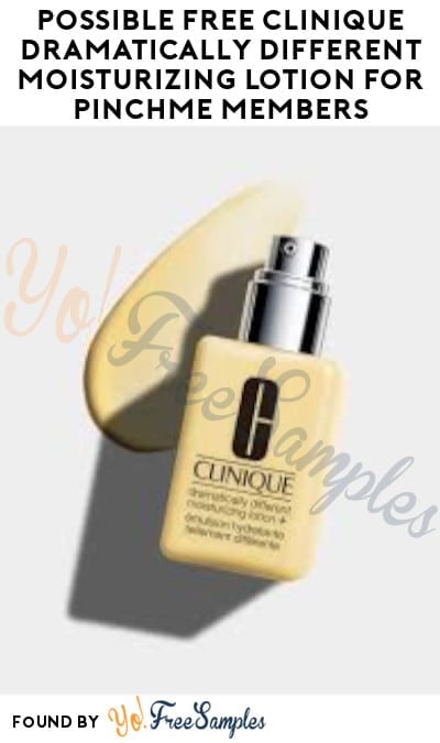 Possible FREE Clinique Dramatically Different Moisturizing Lotion for PINCHme Members (Select Accounts Only)