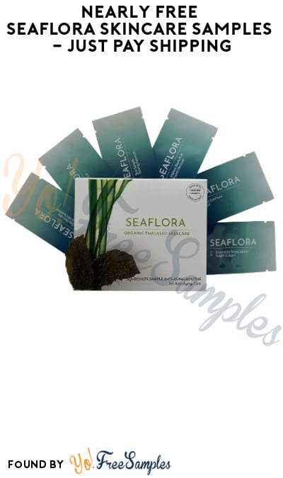Nearly FREE SeaFlora Skincare Samples – Just Pay Shipping (Credit Card Required)