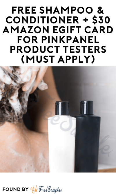 FREE Shampoo & Conditioner + $30 Amazon eGift Card for PinkPanel Product Testers (Must Apply)
