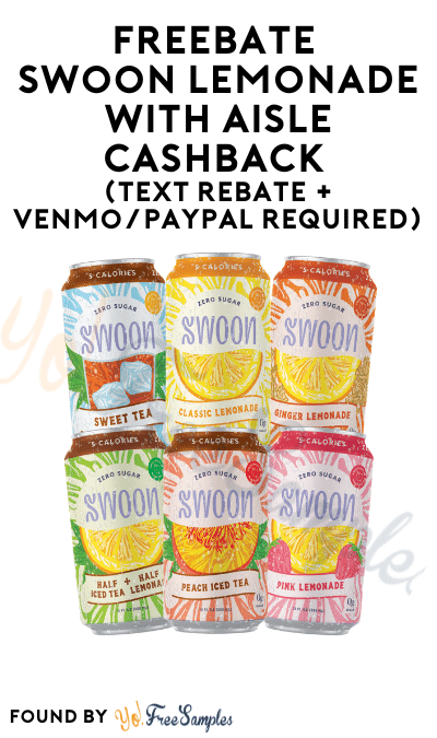 FREEBATE Swoon Lemonade with Aisle Cashback (Text Rebate + Venmo/PayPal Required)