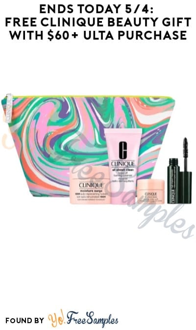 Ends Today 5/4: FREE Clinique Beauty Gift with $60+ ULTA Purchase (Online Only)