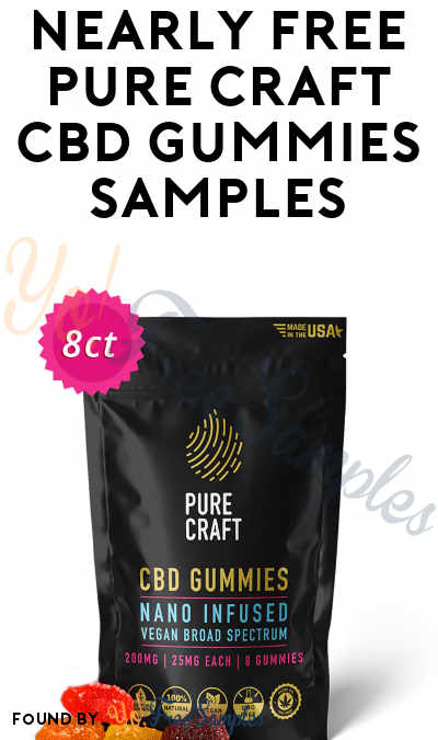 Nearly FREE Pure Craft CBD Gummies Sample ($6.95 Shipping)