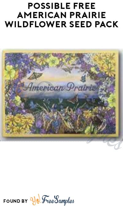 Possible FREE American Prairie Wildflower Seed Pack (Social Media Required)