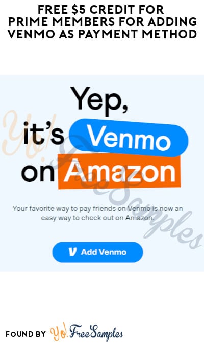 FREE $5 Credit for Prime Members for Adding Venmo as Payment Method (Select Accounts)