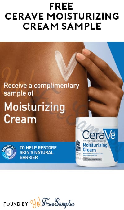 FREE CeraVe Moisturizing Cream Sample (Email Verification Required)