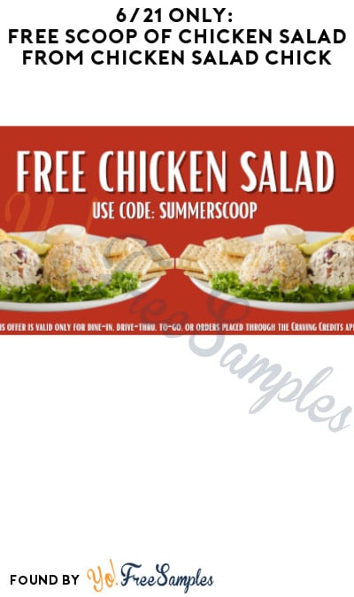 6/21 Only: FREE Scoop of Chicken Salad from Chicken Salad Chick (App/Code Required)