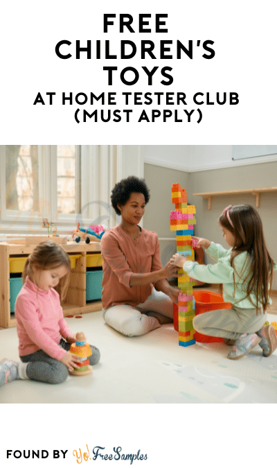 FREE Children’s Toys At Home Tester Club (Must Apply)