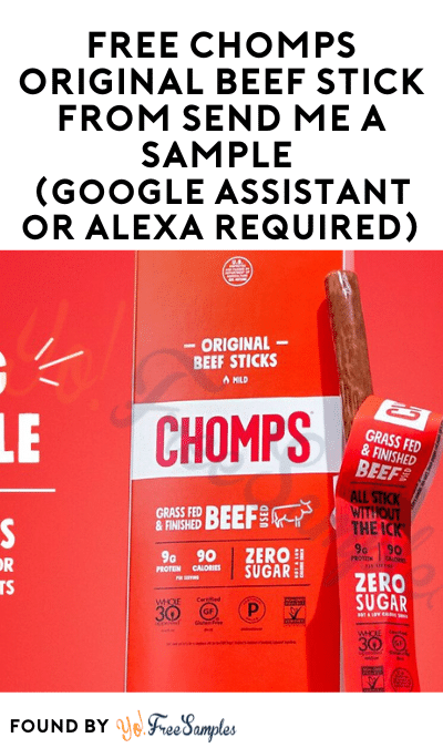 FREE Chomps Original Beef Stick from Send Me A Sample (Google Assistant or Alexa Required)